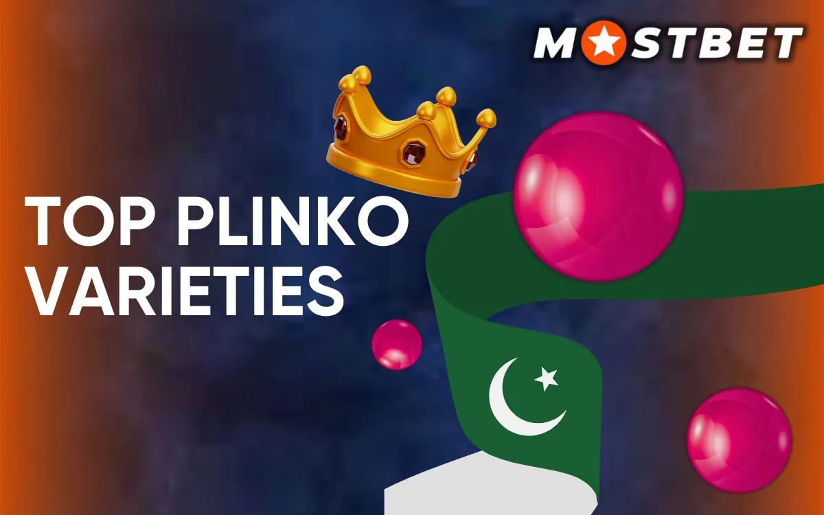 Mostbet Top Plinko Varieties Available